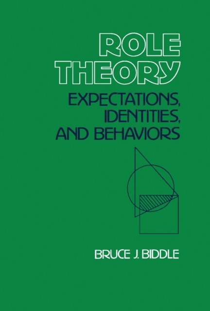 Role Theory : Expectations, Identities, and Behaviors, PDF eBook
