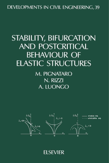 Stability, Bifurcation and Postcritical Behaviour of Elastic Structures, PDF eBook