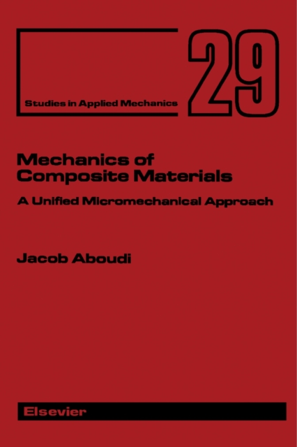 Mechanics of Composite Materials : A Unified Micromechanical Approach, PDF eBook