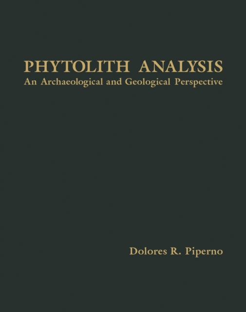 Phytolyth Analysis : An Archaeological and Geological Perspective, PDF eBook