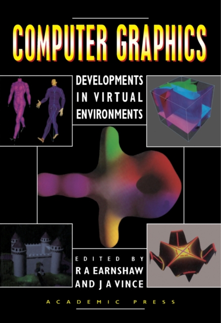 Computer Graphics : Developments in Virtual Environments, PDF eBook