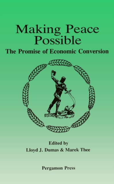 Making Peace Possible : The Promise of Economic Conversion, PDF eBook