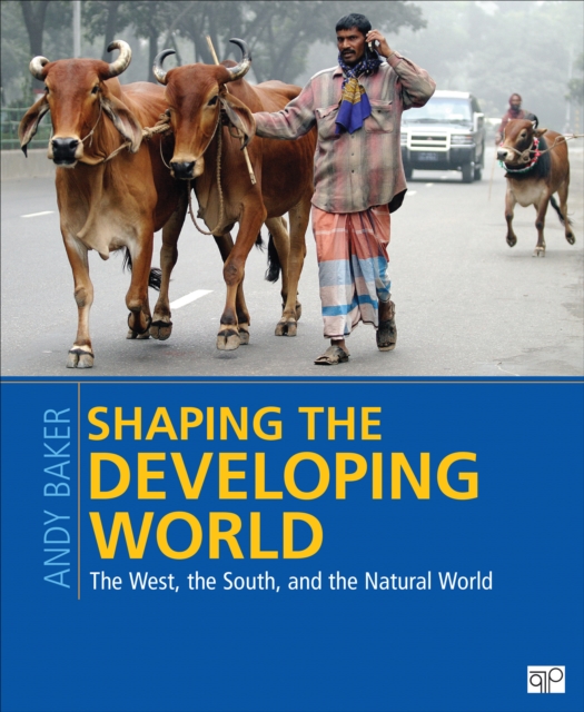 Shaping the Developing World : The West, the South, and the Natural World, PDF eBook
