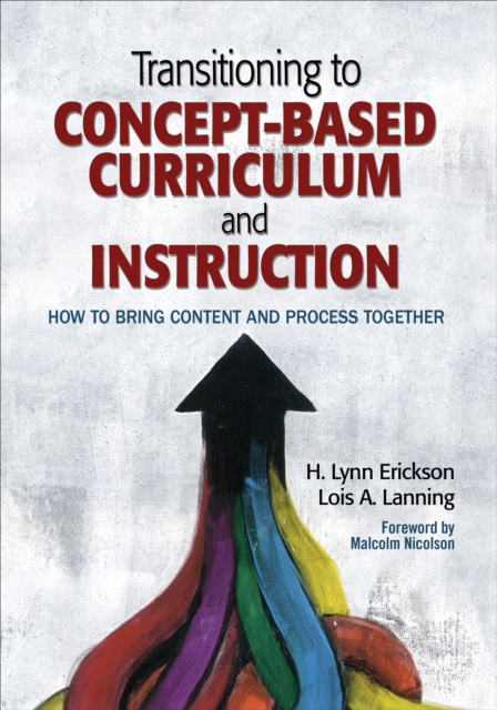 Transitioning to Concept-Based Curriculum and Instruction : How to Bring Content and Process Together, EPUB eBook