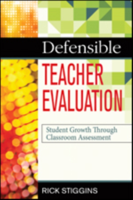 Defensible Teacher Evaluation : Student Growth Through Classroom Assessment, Paperback / softback Book