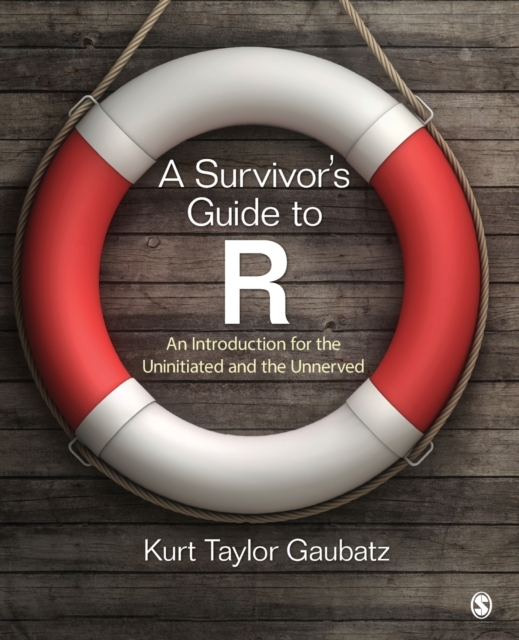 A Survivor's Guide to R : An Introduction for the Uninitiated and the Unnerved, Paperback / softback Book