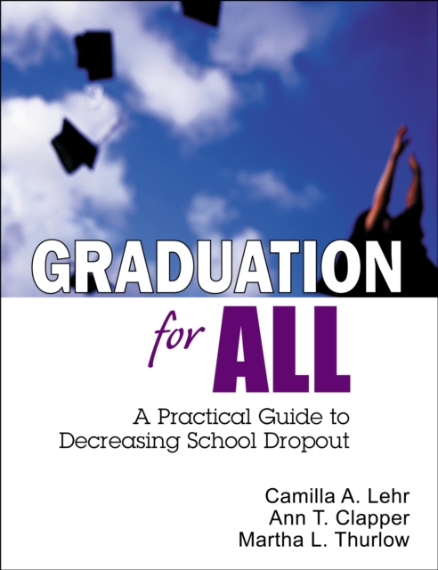 Graduation for All : A Practical Guide to Decreasing School Dropout, EPUB eBook