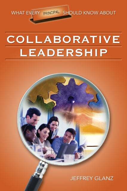 What Every Principal Should Know About Collaborative Leadership, EPUB eBook
