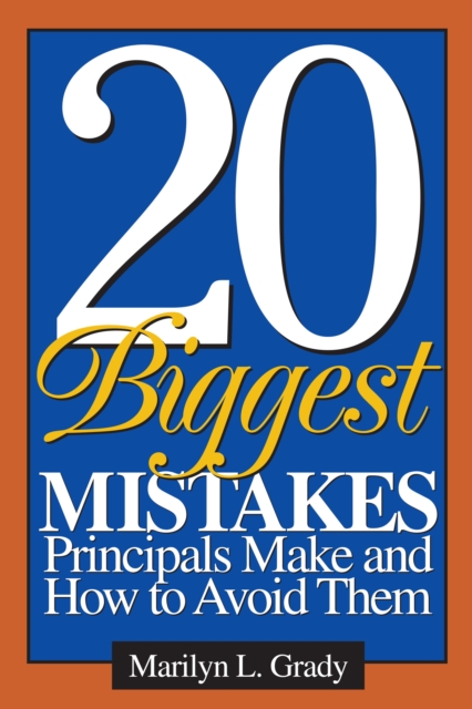 20 Biggest Mistakes Principals Make and How to Avoid Them, PDF eBook