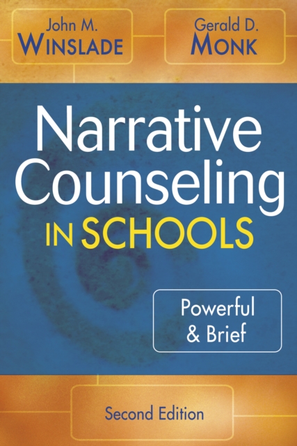 Narrative Counseling in Schools : Powerful & Brief, PDF eBook