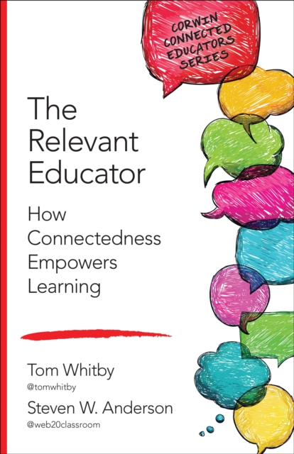 The Relevant Educator : How Connectedness Empowers Learning, PDF eBook