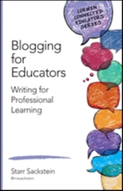 Blogging for Educators : Writing for Professional Learning, Paperback / softback Book