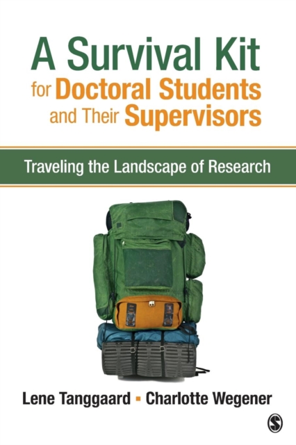 A Survival Kit for Doctoral Students and Their Supervisors : Traveling the Landscape of Research, Paperback / softback Book