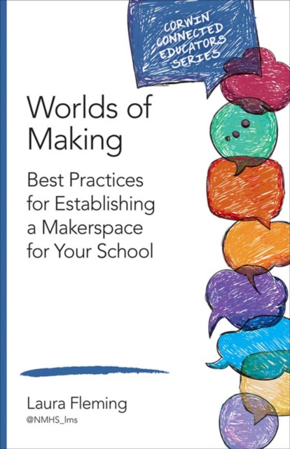 Worlds of Making : Best Practices for Establishing a Makerspace for Your School, EPUB eBook