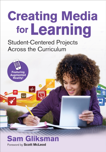 Creating Media for Learning : Student-Centered Projects Across the Curriculum, PDF eBook