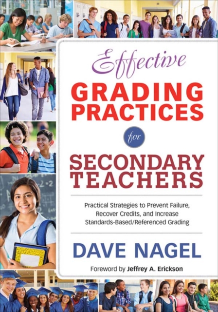 Effective Grading Practices for Secondary Teachers : Practical Strategies to Prevent Failure, Recover Credits, and Increase Standards-Based/Referenced Grading, PDF eBook