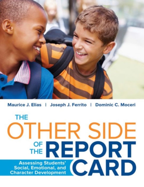 The Other Side of the Report Card : Assessing Students' Social, Emotional, and Character Development, Paperback / softback Book
