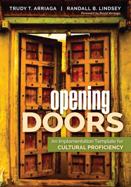 Opening Doors : An Implementation Template for Cultural Proficiency, Paperback / softback Book