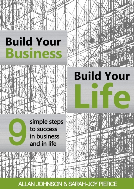 Build Your Business, Build Your Life : 9 Simple Steps to Success in Business and in Life, EPUB eBook