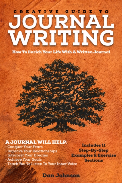 Creative Guide To Journal Writing : How to Enrich Your Life With A Written Journal, EPUB eBook