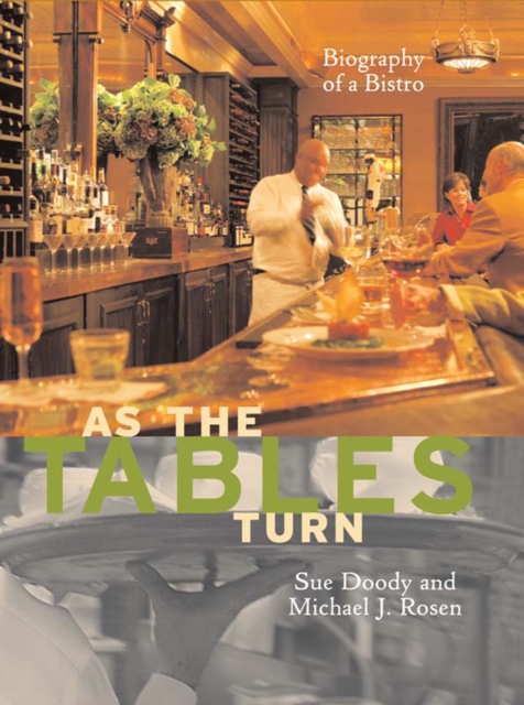 As the Tables Turn : Biography of a Bistro, EPUB eBook