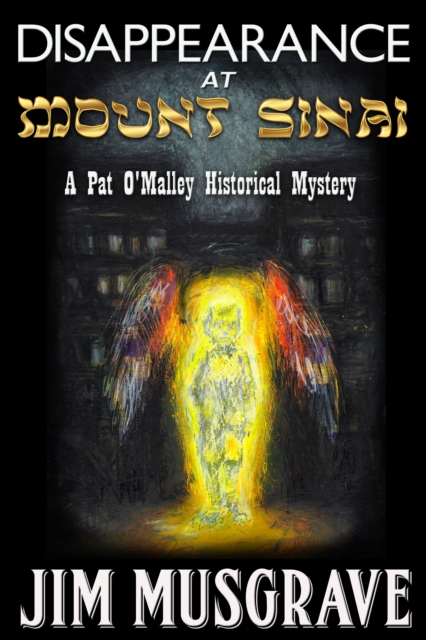 Disappearance at Mount Sinai : A Pat O'Malley Steampunk Mystery, EPUB eBook