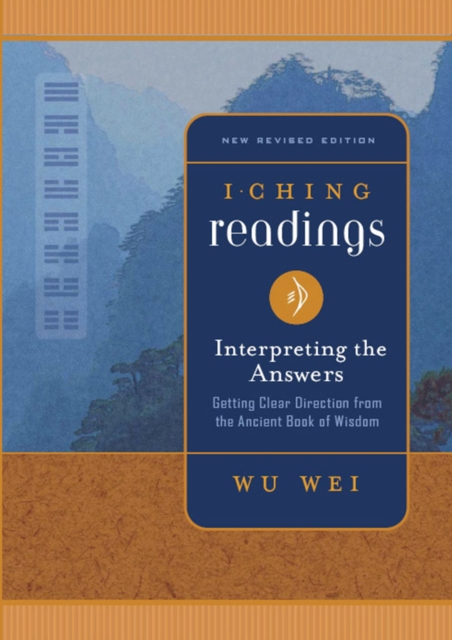 I Ching Readings : Interpreting the Answers, EPUB eBook