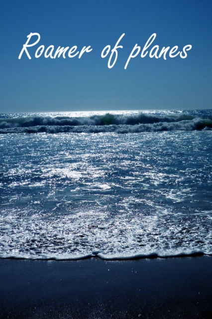 Roamer of Planes : Former title: My life, EPUB eBook