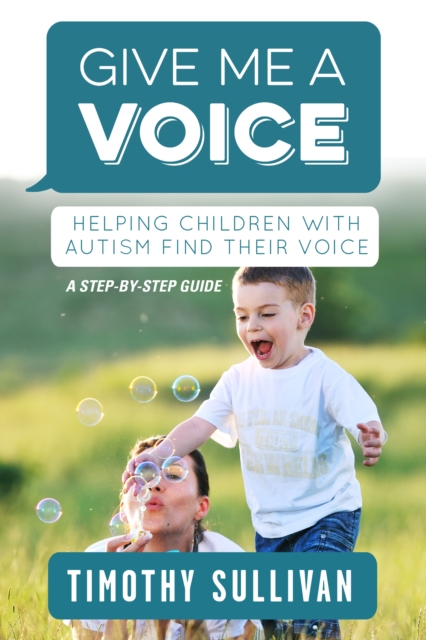 Give Me a Voice : Helping children with Autism find their voice, EPUB eBook