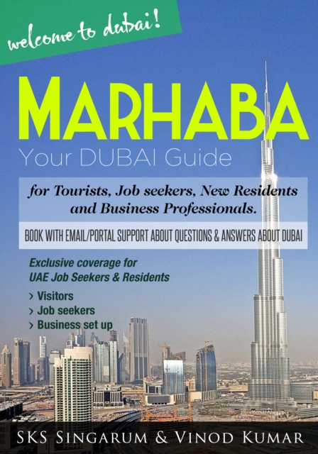 Marhaba Your Dubai Guide : Visitors, Tourists, Jobseekers, New to Dubai Expatiates, Business Professionals, EPUB eBook