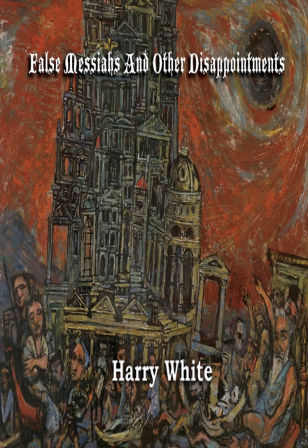 False Messiahs and Other Disappointments, EPUB eBook
