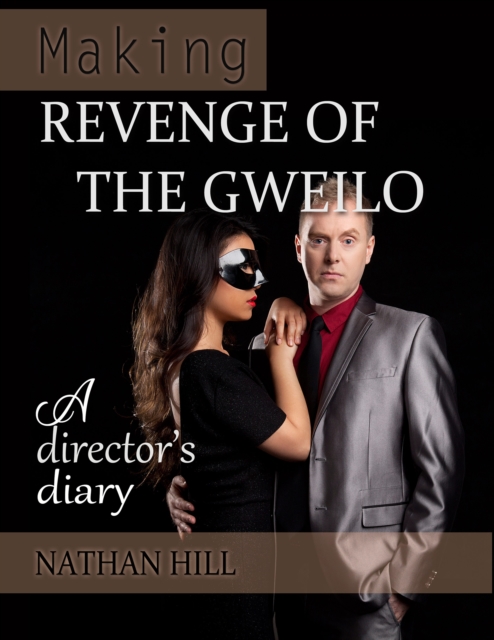 Making Revenge of the Gweilo : A Director's Diary, EPUB eBook