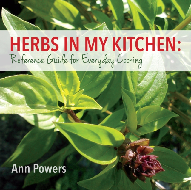 Herbs in My Kitchen: Reference Guide for Everyday Cooking, EPUB eBook