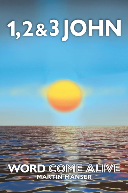 1, 2 & 3 John : Word Come Alive, EPUB eBook