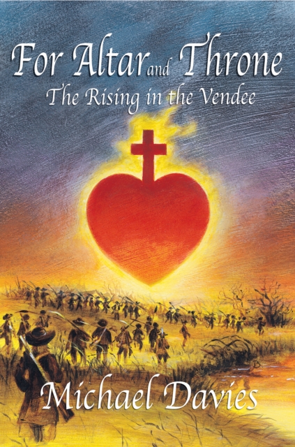 For Altar and Throne : The Rising in the Vendee, EPUB eBook
