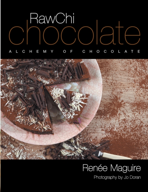 Rawchi Chocolate : Alchemy of Chocolate, EPUB eBook