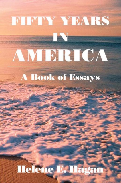 Fifty Years in America : A Book of Essays, EPUB eBook
