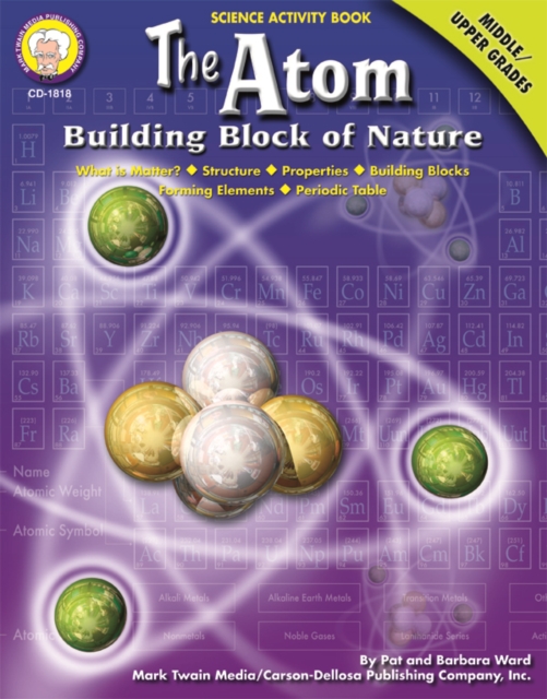The Atom, Grades 6 - 12 : Building Block of Nature, PDF eBook