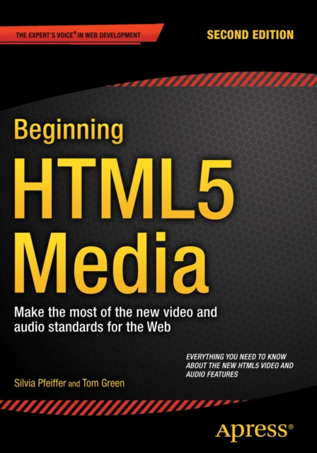 Beginning HTML5 Media : Make the most of the new video and audio standards for the Web, PDF eBook