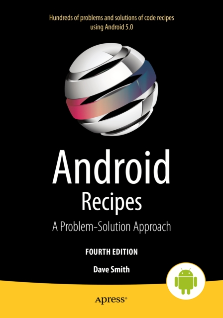 Android Recipes : A Problem-Solution Approach for Android 5.0, PDF eBook