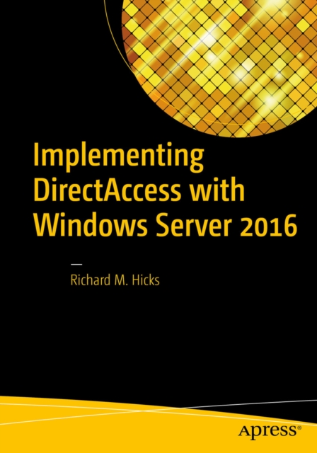 Implementing DirectAccess with Windows Server 2016, PDF eBook