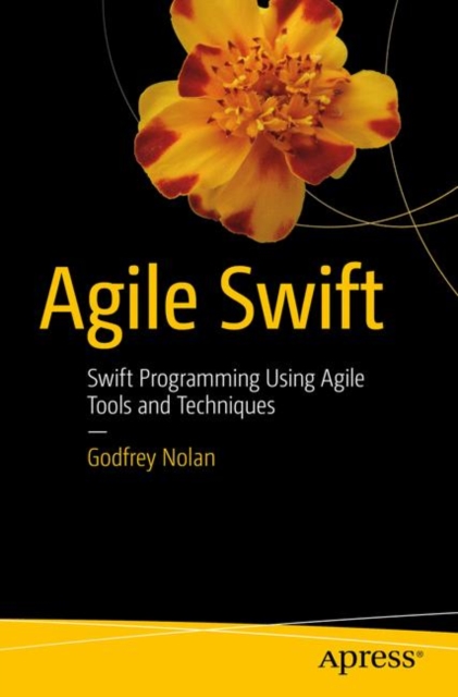 Agile Swift : Swift Programming Using Agile Tools and Techniques, EPUB eBook