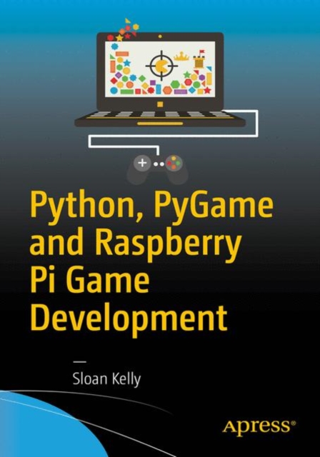 Python, PyGame and Raspberry Pi Game Development, PDF eBook