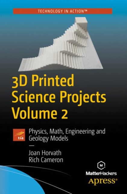 3D Printed Science Projects Volume 2 : Physics, Math, Engineering and Geology Models, EPUB eBook