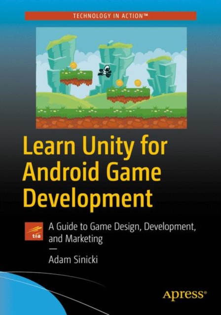 Learn Unity for Android Game Development : A Guide to Game Design, Development, and Marketing, EPUB eBook