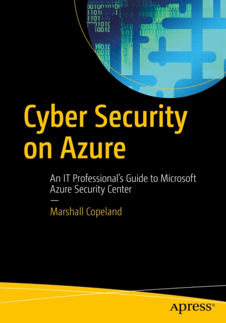 Cyber Security on Azure : An IT Professional's Guide to Microsoft Azure Security Center, EPUB eBook