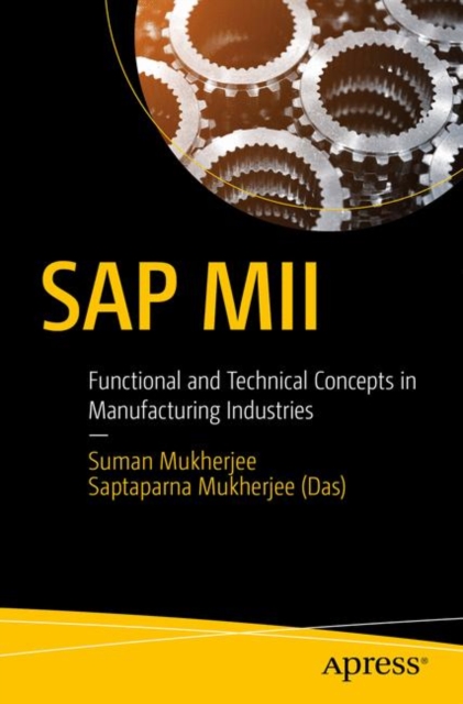 SAP MII : Functional and Technical Concepts in Manufacturing Industries, EPUB eBook