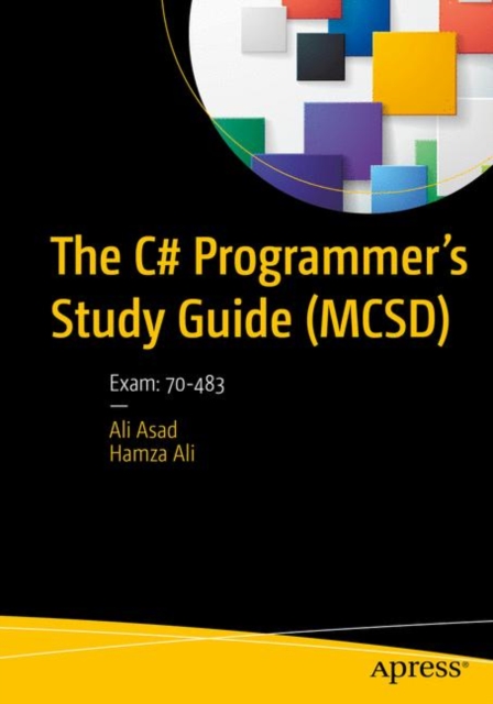 The C# Programmer's Study Guide (MCSD) : Exam: 70-483, Paperback / softback Book
