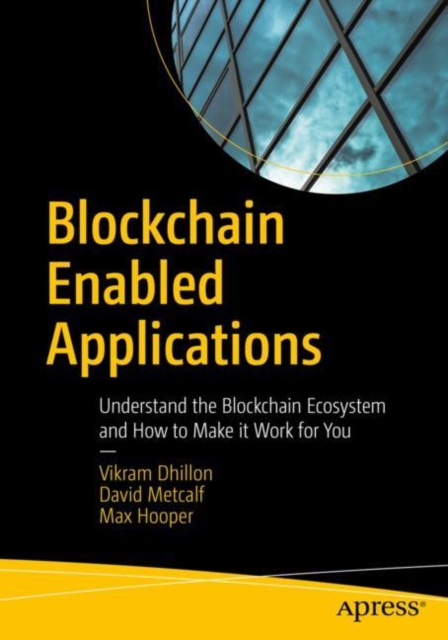 Blockchain Enabled Applications : Understand the Blockchain Ecosystem and How to Make it Work for You, EPUB eBook