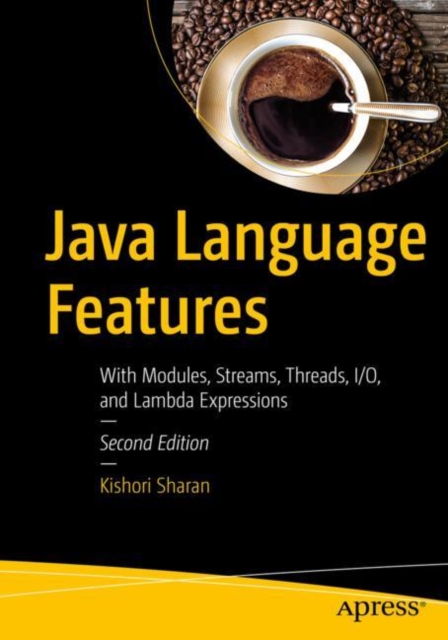 Java Language Features : With Modules, Streams, Threads, I/O, and Lambda Expressions, EPUB eBook